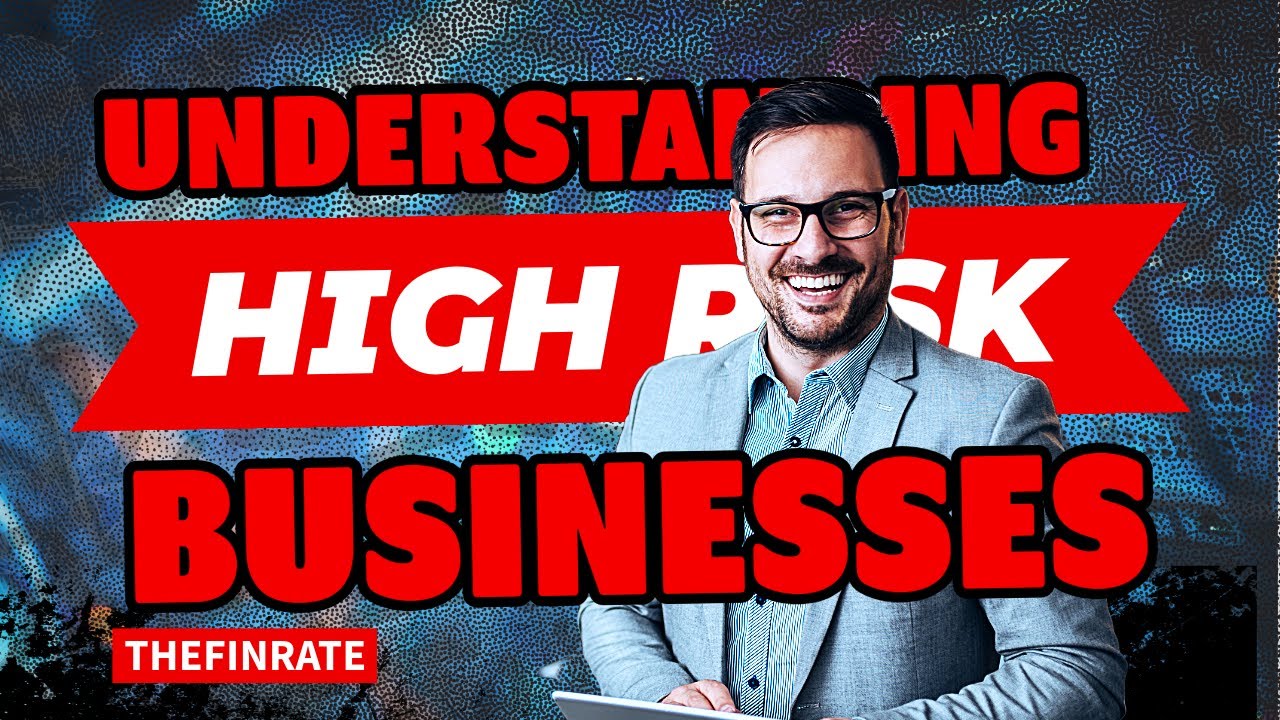 Understanding High-Risk Businesses: Key Factors Explained by TheFinRate
