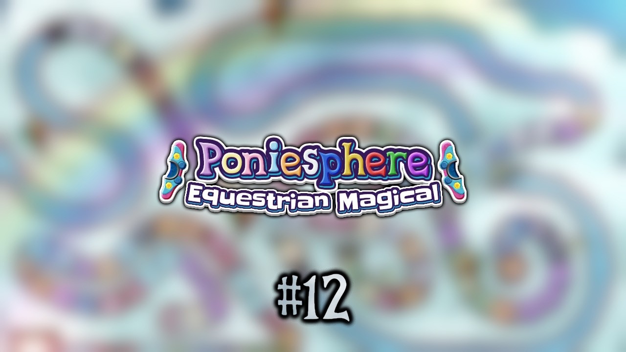 Lp: Poniesphere: Equestrian Magical #12 - Towards to Cloudy Sky