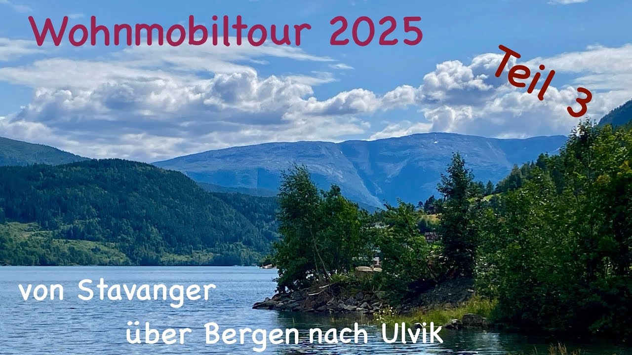 Wohnmobiltour 2025 - Von Stavanger bis Ulvik