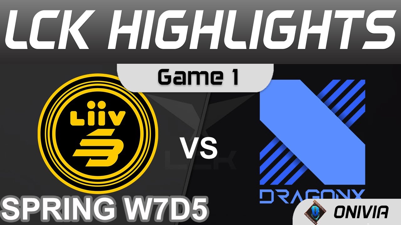 LSB vs DRX Highlights Game 1 LCK Spring Season 2022 W7D5 Liiv SANDBOX vs DragonX Onivia