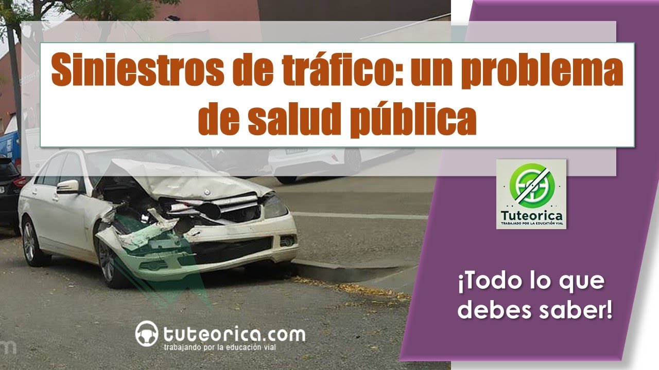 Siniestros de tráfico un problema de salud pública mundial