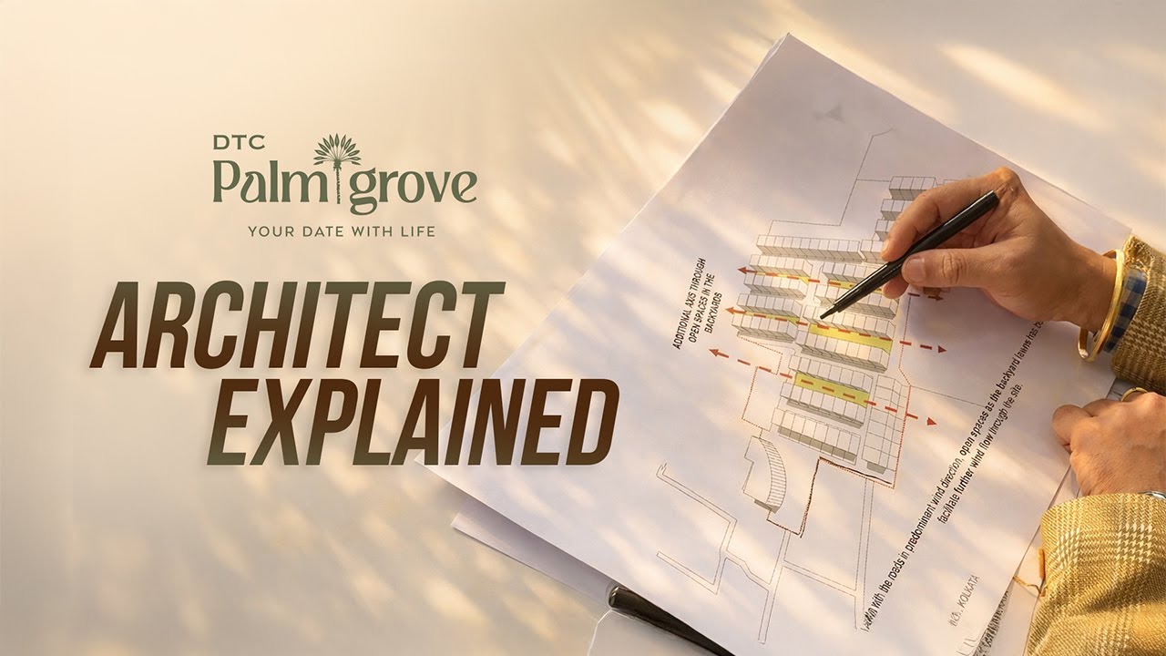 DTC Palm Grove - Explained by Principal Architect