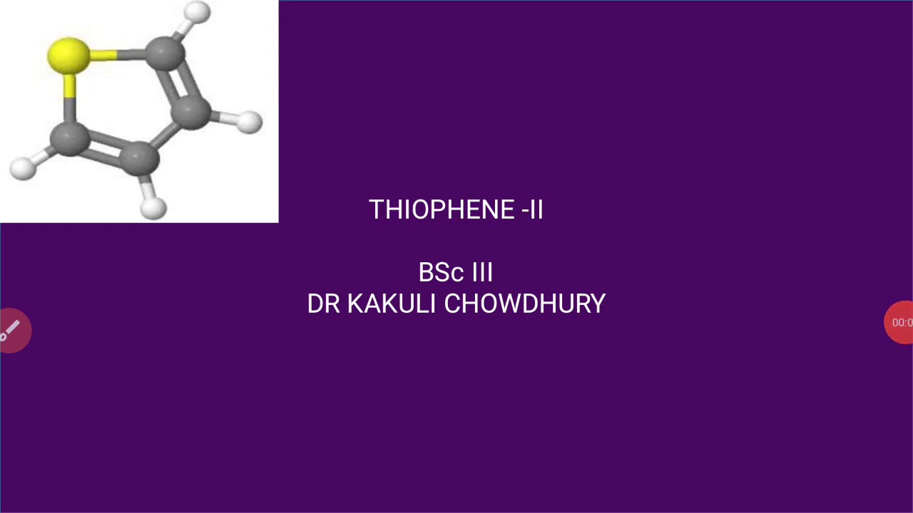 BScIII, MSc.THIOPHENE-II by Hinsberg Synthesis , JAM,NET,etc. Dr Kakuli Chowdhury