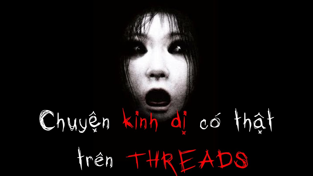 Dân cư Threads City kể chuyện MA (P3)
