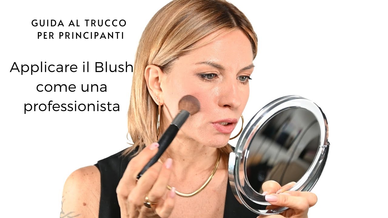 Applicare il Blush come una professionista a seconda del tipo di volto.