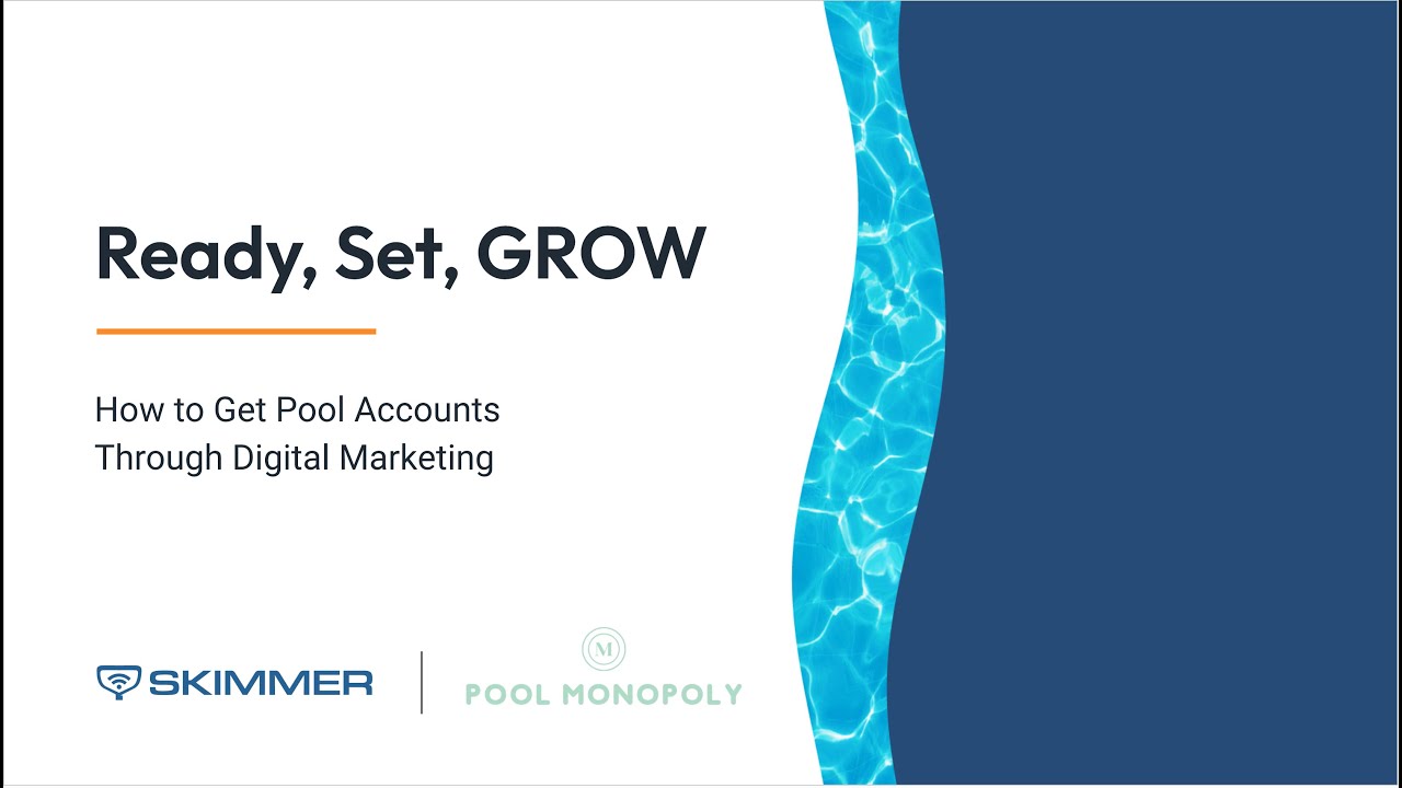 WEBINAR - Ready, Set, GROW!  How to Get Pool Accounts Through Digital Marketing