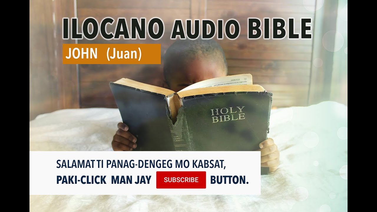 iLocano Bible - John (Juan) New Testament ilokano #ilocano #bible #bookofjohn #biblestudy
