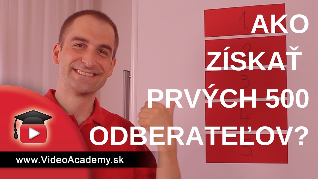 5 krokov, AKO ZÍSKAŤ PRVÝCH 500 ODBERATEĽOV na YouTube