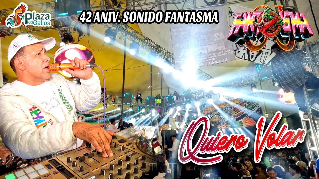Esta Noche Quiero Volar - Sonido Fantasma En Su 42 Aniversario Plaza Los Gallos 2025