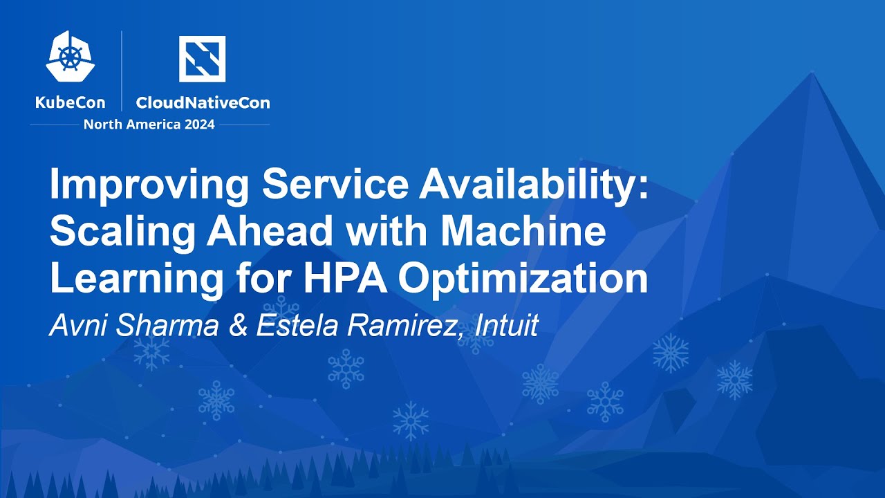 Improving Service Availability: Scaling Ahead with Machine Learning for HP... A. Sharma & E. Ramirez