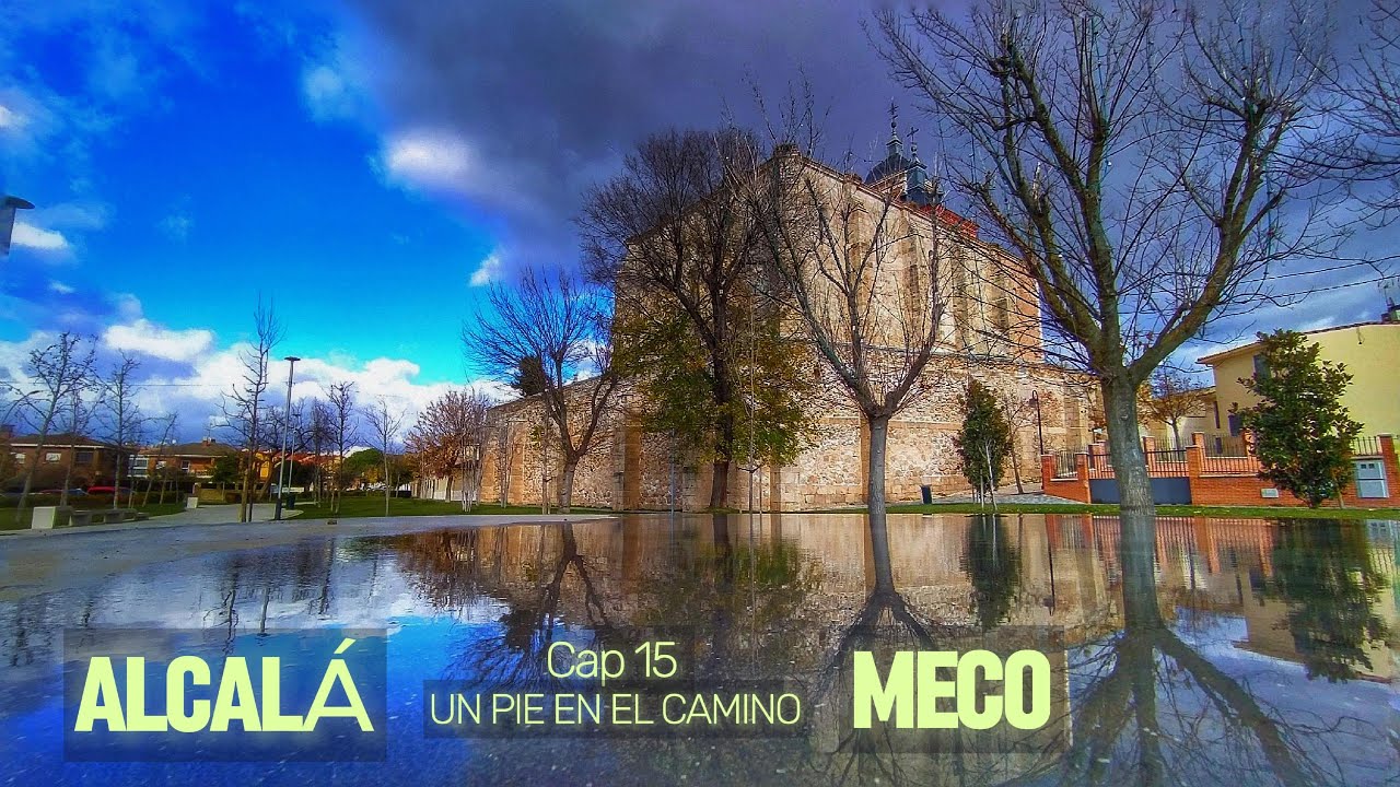 Ruta Alcalá de Henares a Meco VLOG Un pie en el camino: Capítulo 15