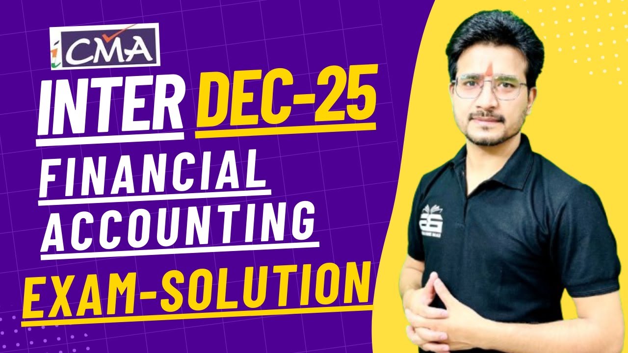 CMA Inter Dec 2025 | Financial Accounting Exam Paper Solution | #accounts #ca #icai  | Full Solution
