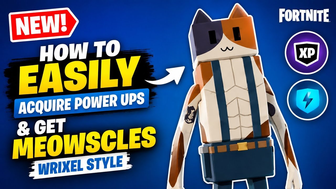 EASIEST Way to Get Acquire Power-Ups + Meowscles Wrixel Style in fortnite