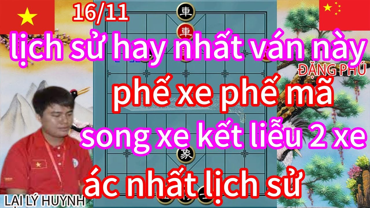 Lịch sử hay nhất, ván này phế xe phế mã song xe kết liễu 2 xe ác nhất lịch sử