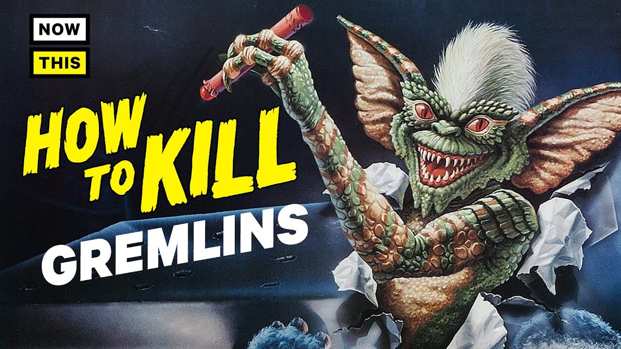 How to Kill Gremlins | NowThis Nerd