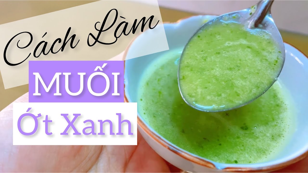 Cách làm muối ớt xanh, nước chấm đa năng chấm hải sản, muối ớt chấm hải sản siêu ngon, đơn giản