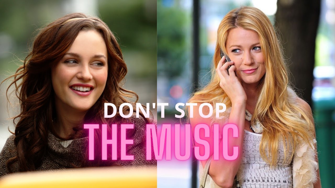 Blair&Serena I Don't stop the music