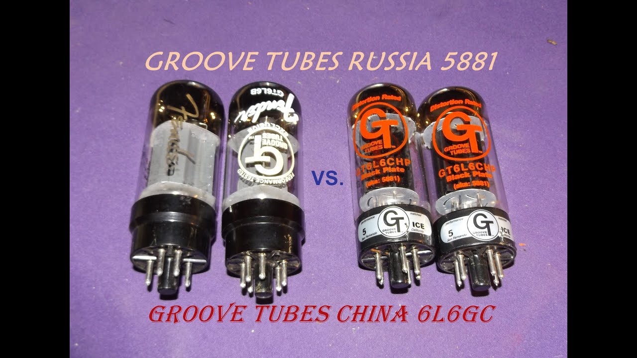 Groove Tubes 6L6GC China vs Groove Tubes 5881 Russia Tube Tone Comparison