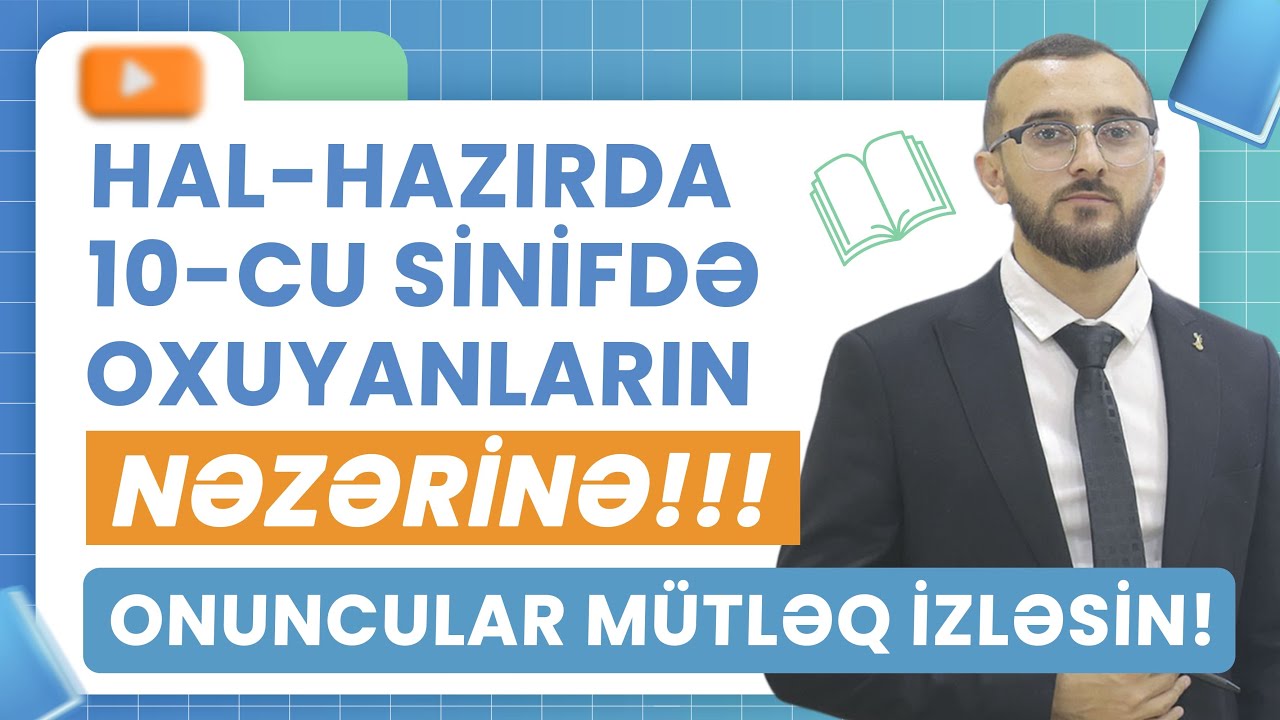 ✅❗️👉🏻 HAL-HAZIRDA 10-CU SİNİFDƏ OXUYANLARIN NƏZƏRİNƏ!!!/ONUNCULAR MÜTLƏQ İZLƏSİN!!!