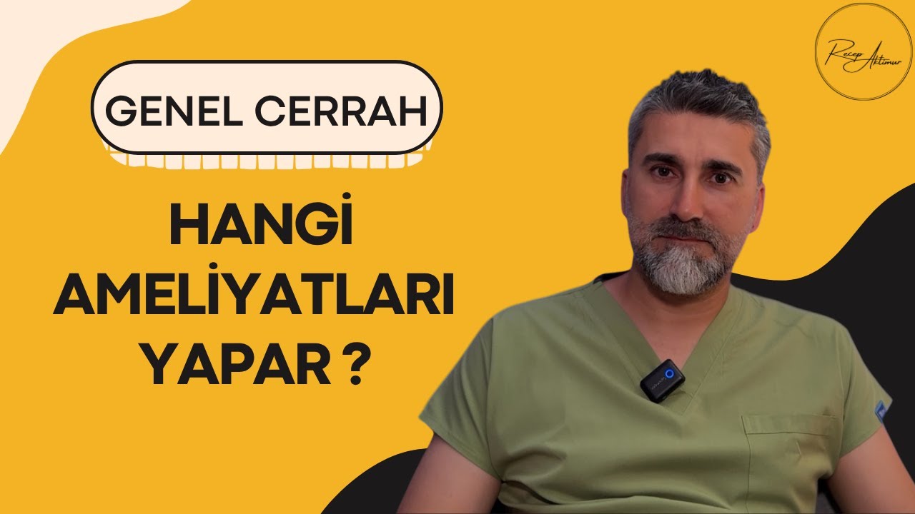 Genel Cerrah Ne Yapar ?