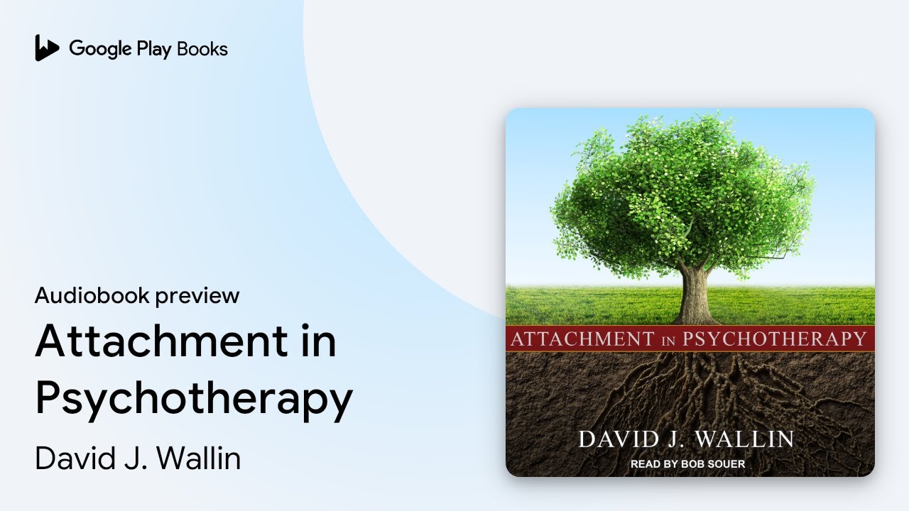Attachment in Psychotherapy by David J. Wallin · Audiobook preview
