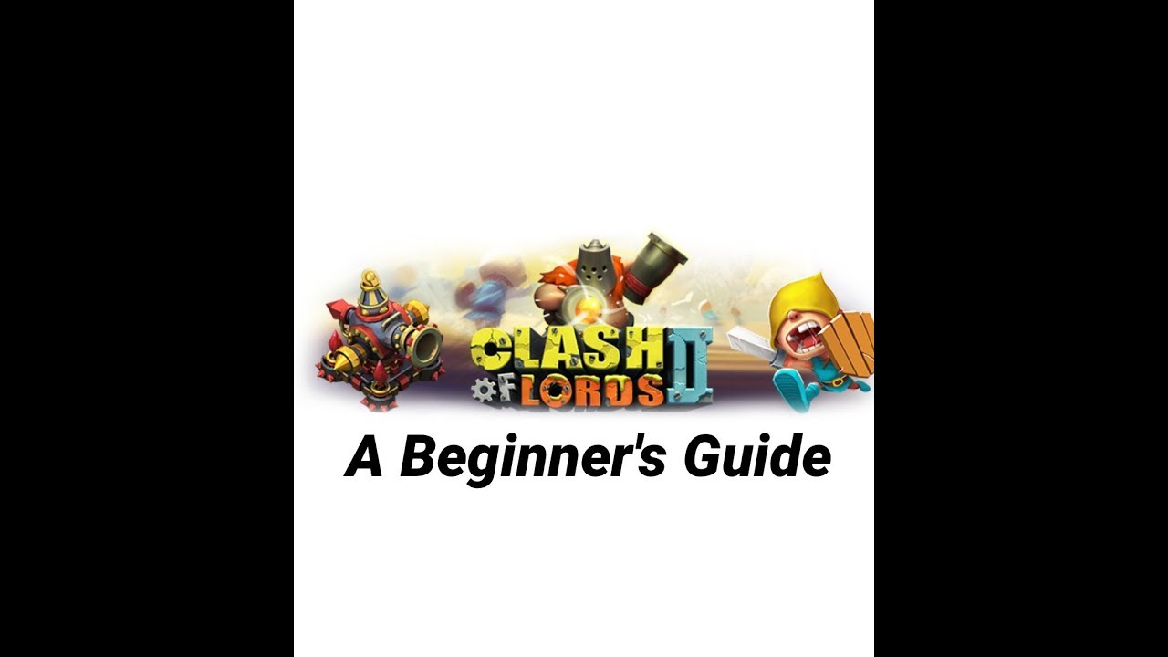 A beginner's Guide To Clash Of Lords 2
