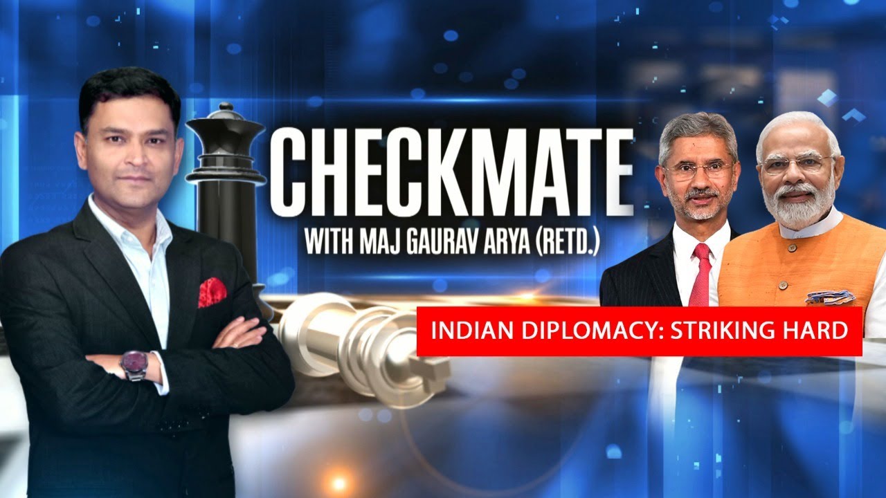 Indian Diplomacy: Striking Hard | Checkmate Episode 39 With Major Gaurav Arya (Retd)