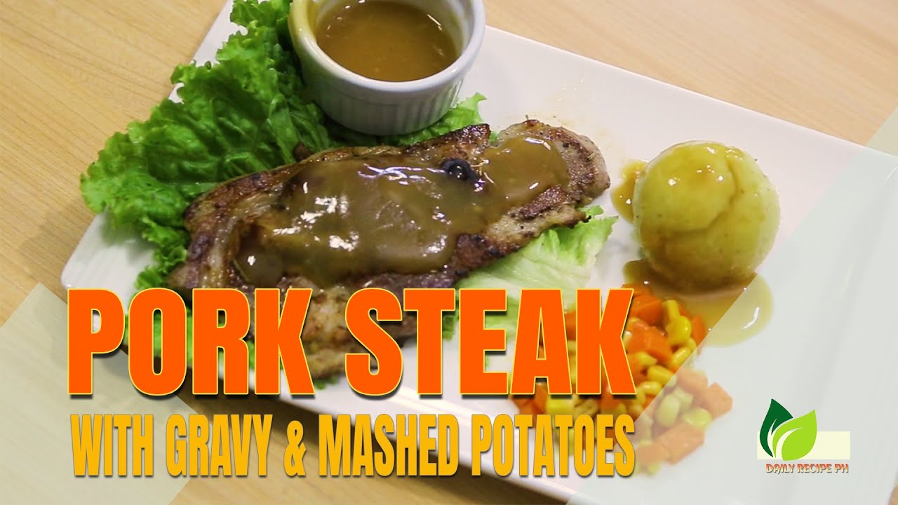 PORK STEAK WITH GRAVY | MASHED POTATO