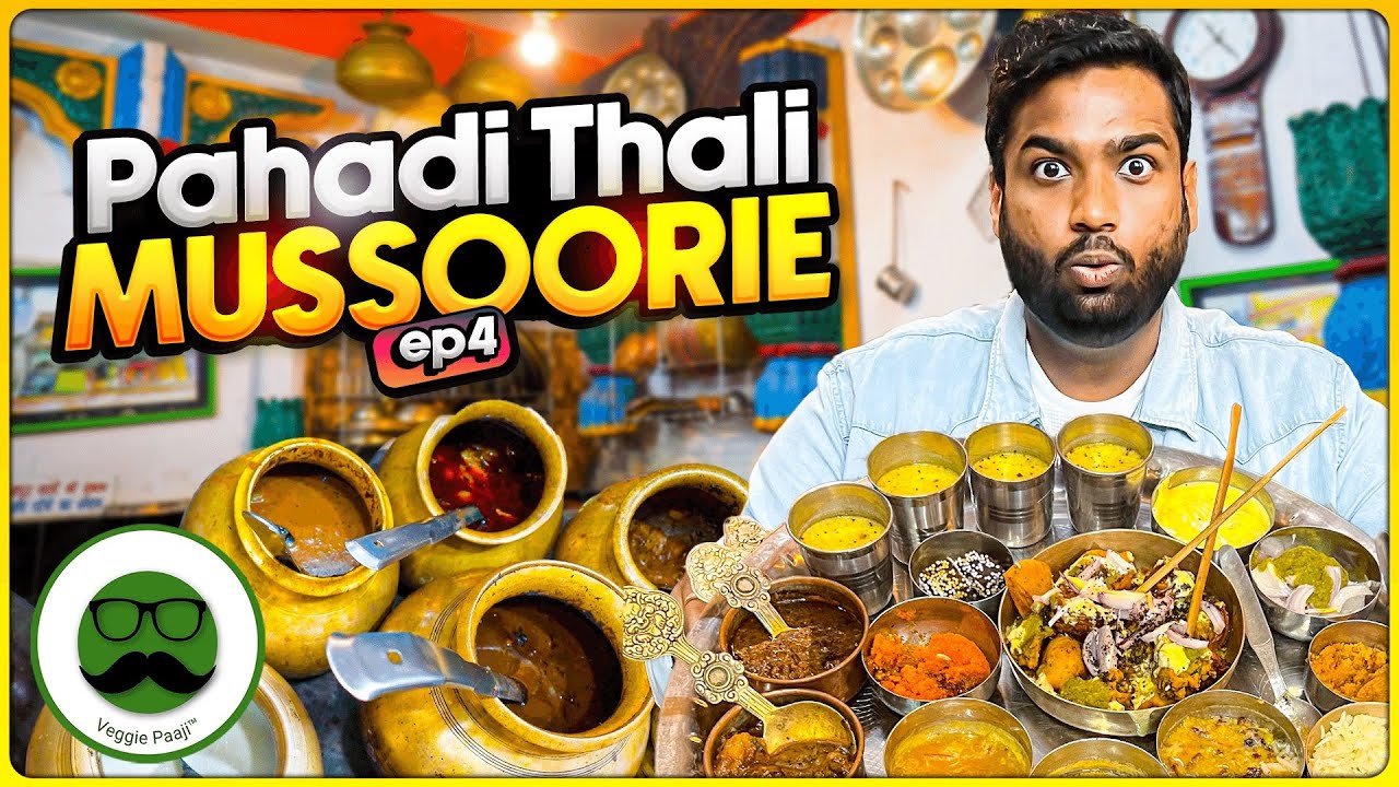 Mussoorie Food Tour Part 1 | Authentic Pahadi Thali | Veggie Paaji