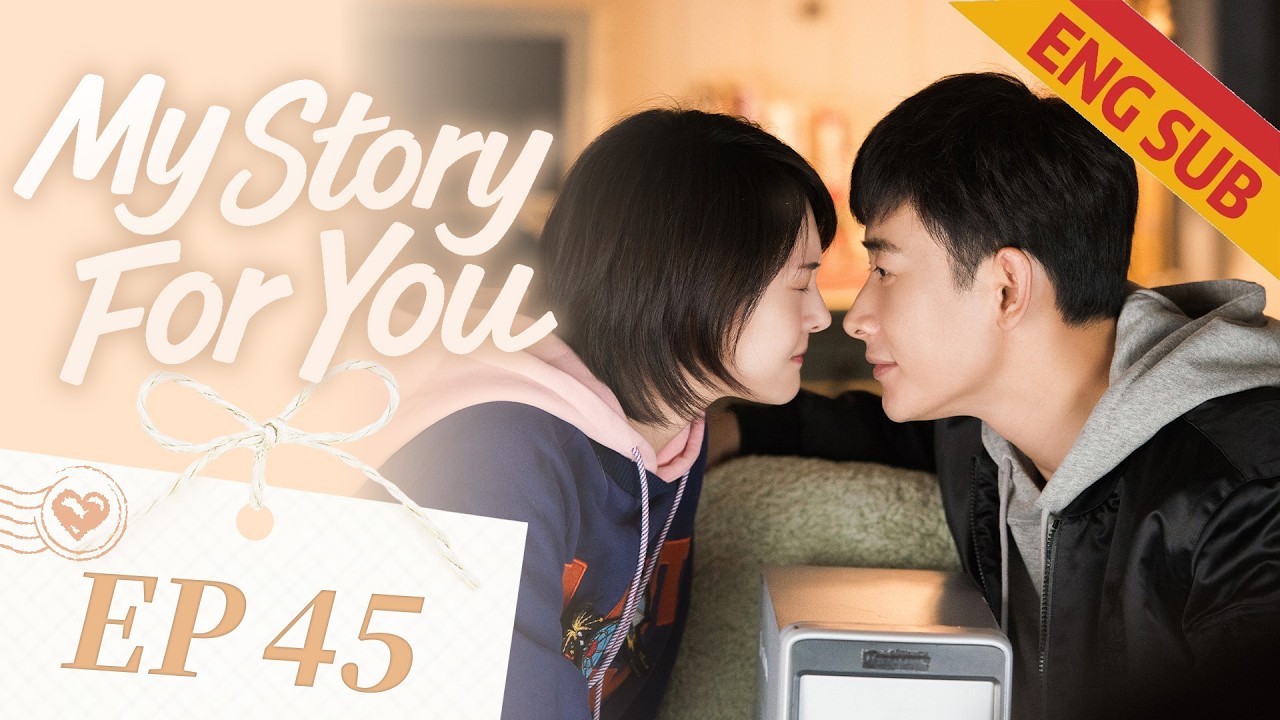 [Romance] My Story For You EP45 | Starring:Luo Jin, Zheng Shuang | ENG SUB
