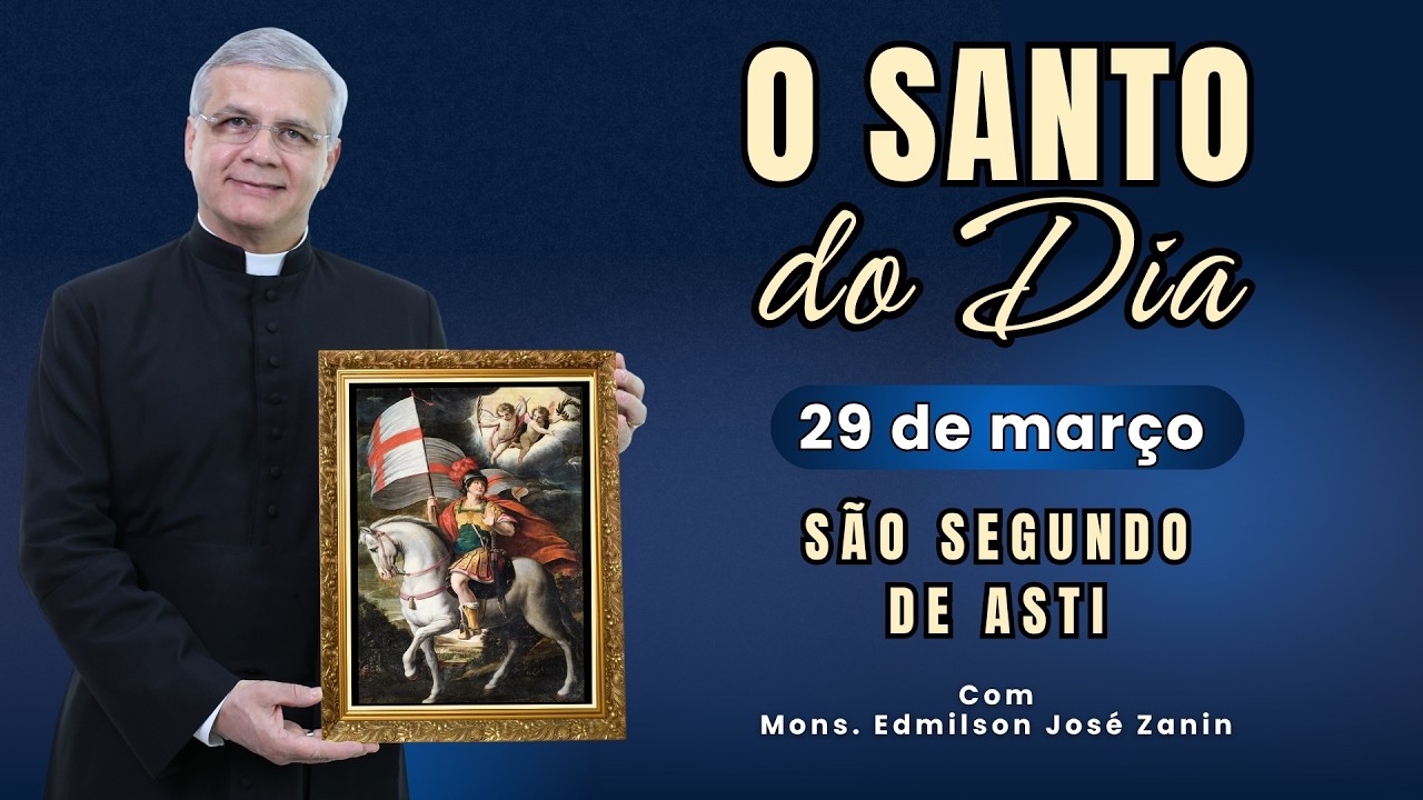 SANTO DO DIA - 29 DE MAR&Ccedil;O: S&Atilde;O SEGUNDO DE ASTI