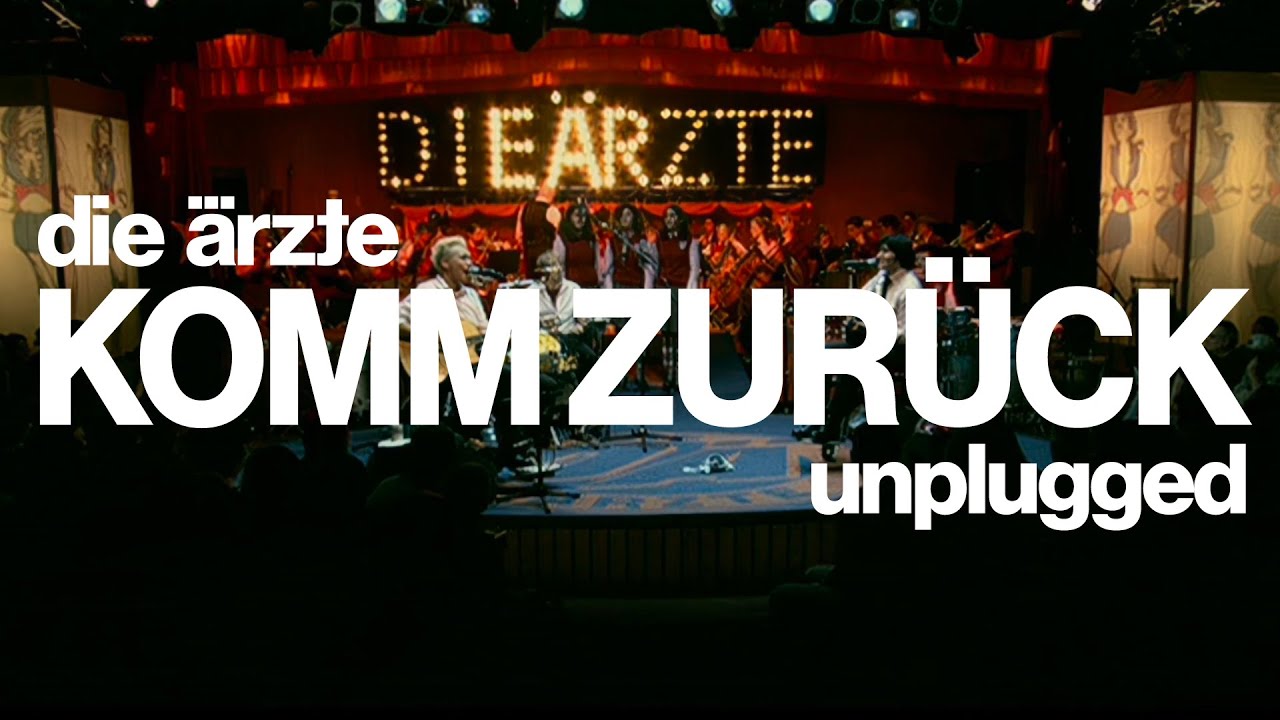die ärzte - Komm zurück (Unplugged - Refurbished 2025)
