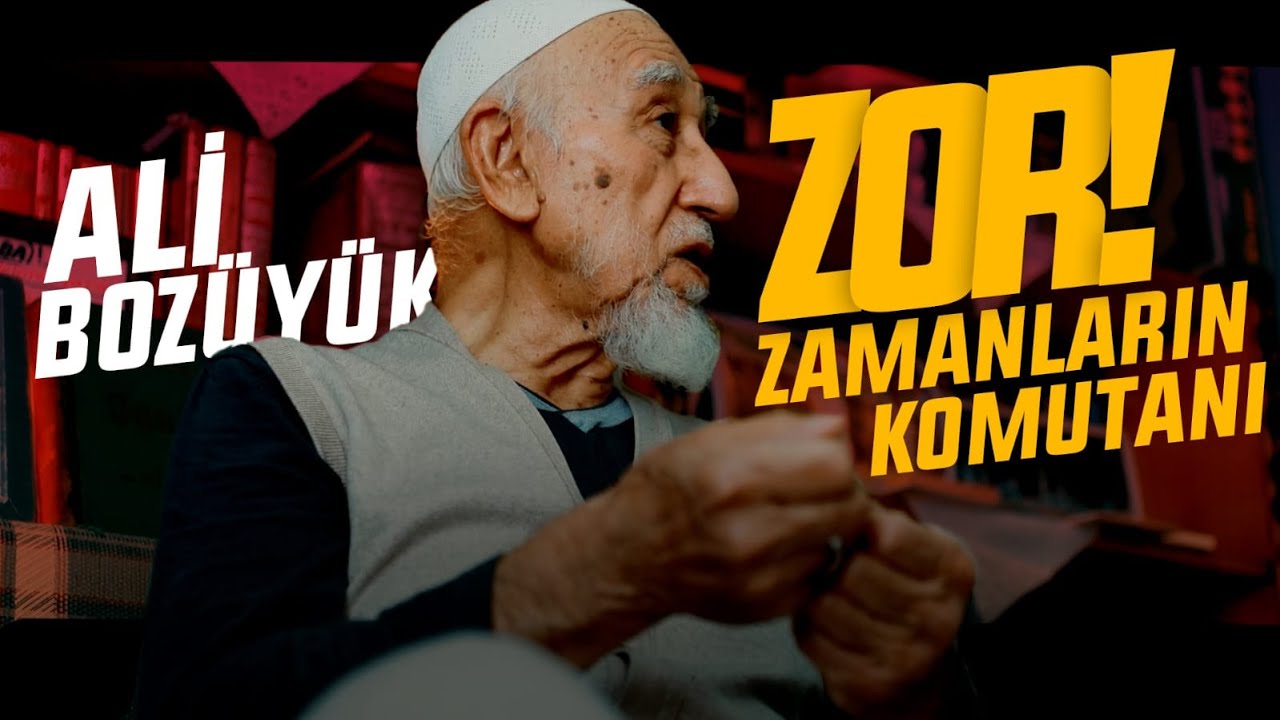 ZOR ZAMANLARIN KOMUTANI ALİ BOZÜYÜK