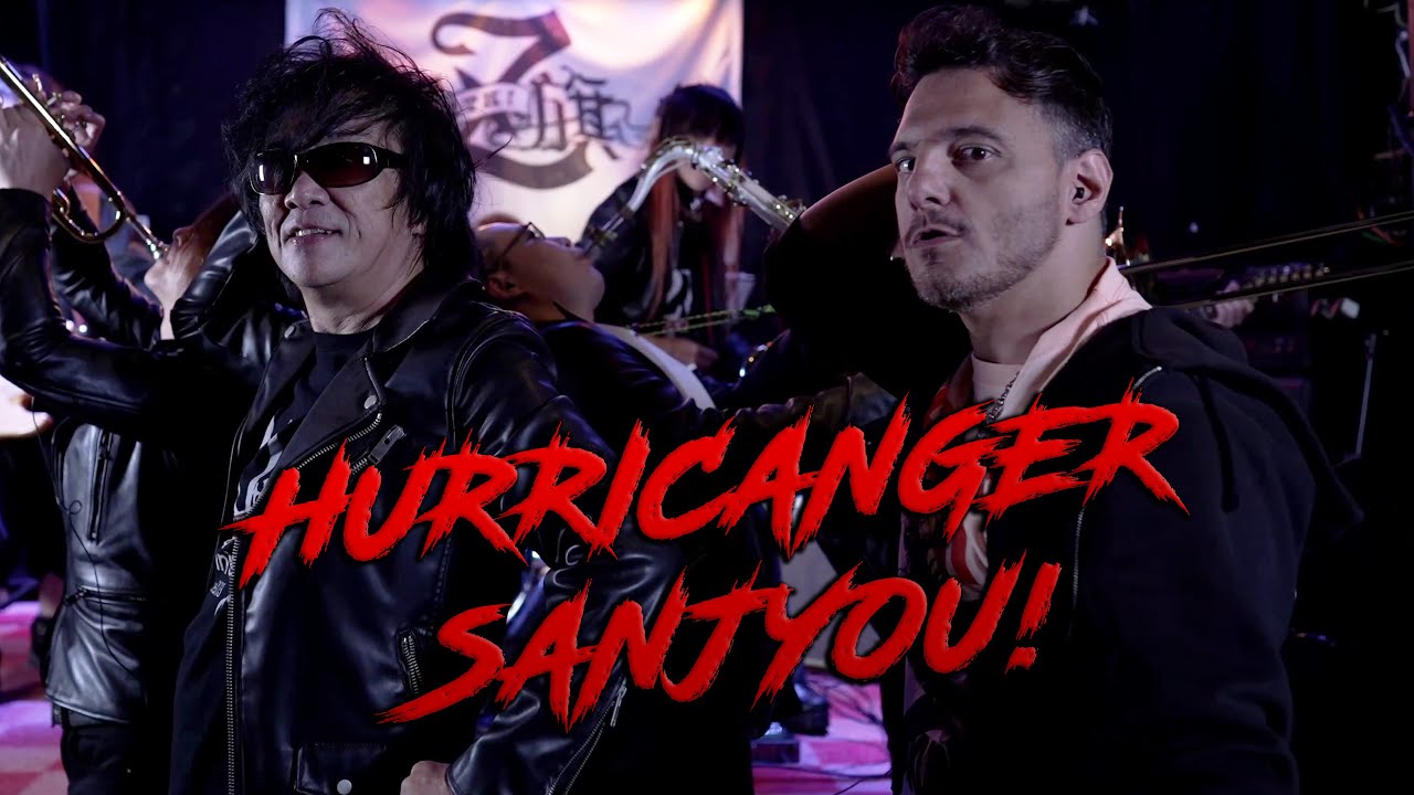 Hurricanger Sanjyou (HURRICANGER)・Hideaki Takatori & Ricardo Cruz & Zetki