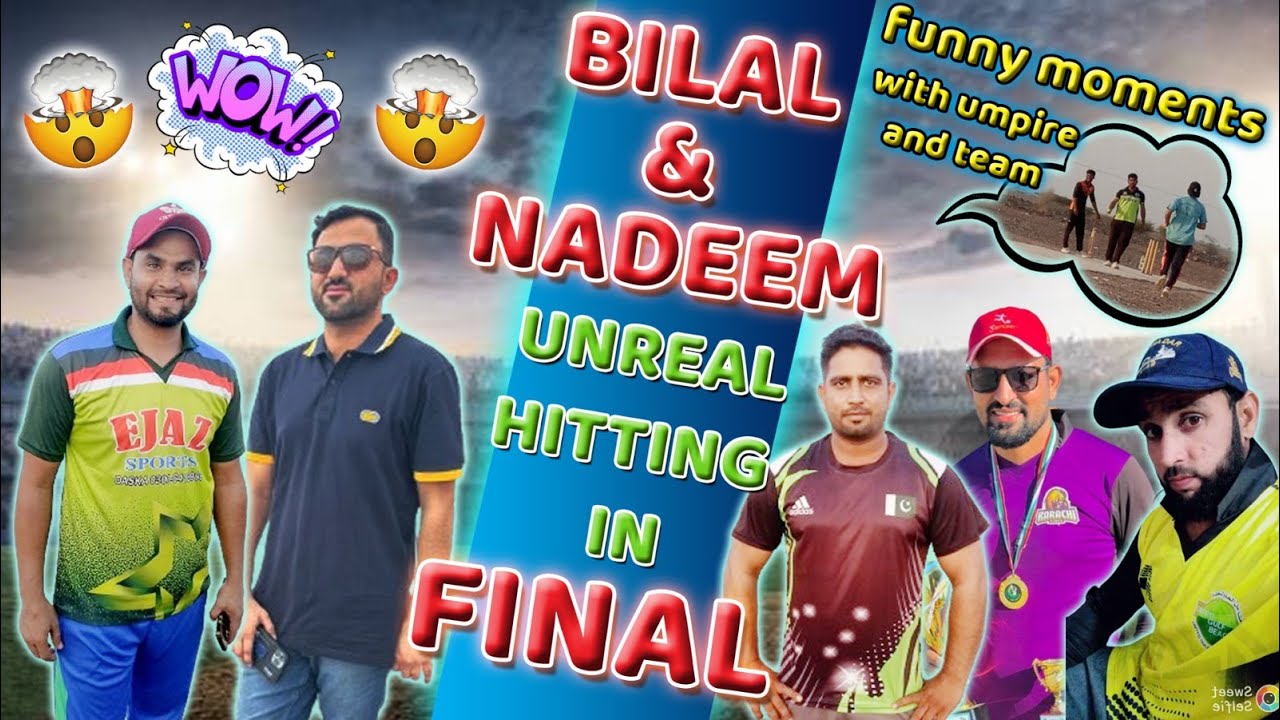 Final !!!! Bilal & Nadeem Unreal Hitting. Funny moments with Umpire & Team!!