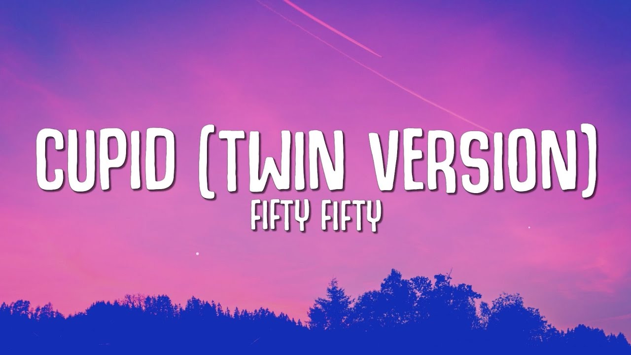 FIFTY FIFTY - Cupid (Twin Version) sped up