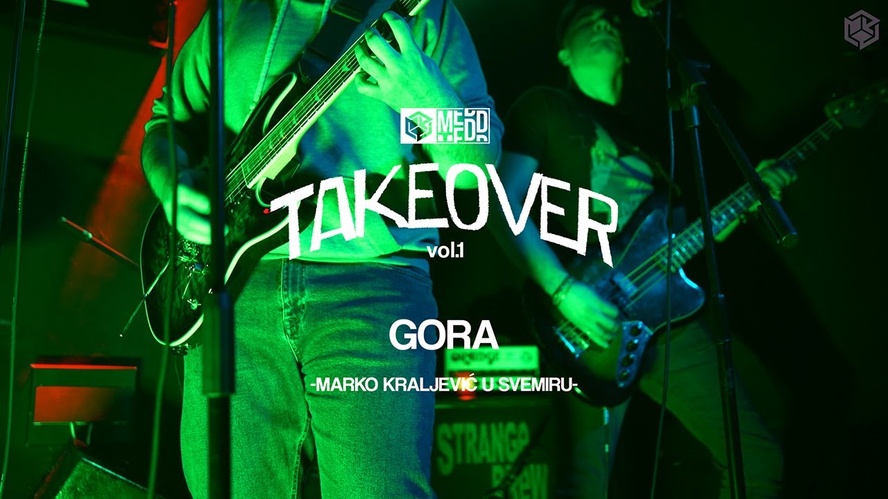 Gora - Marko Kraljević U Svemiru / Live @ MedD Takeover vol.1