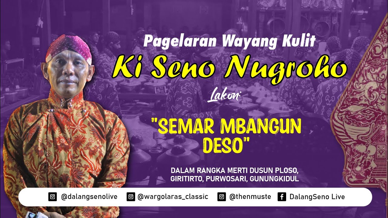 PAGELARAN WAYANG KULIT KI SENO NUGROHO - LAKON SEMAR mBANGUN DESO