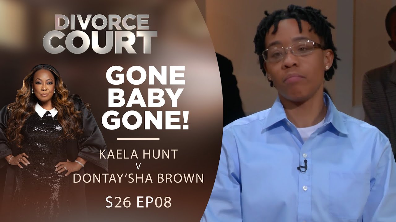 Gone Baby Gone!: Kaela Hunt v Dontay'sha Brown - Season 26 Episode 08