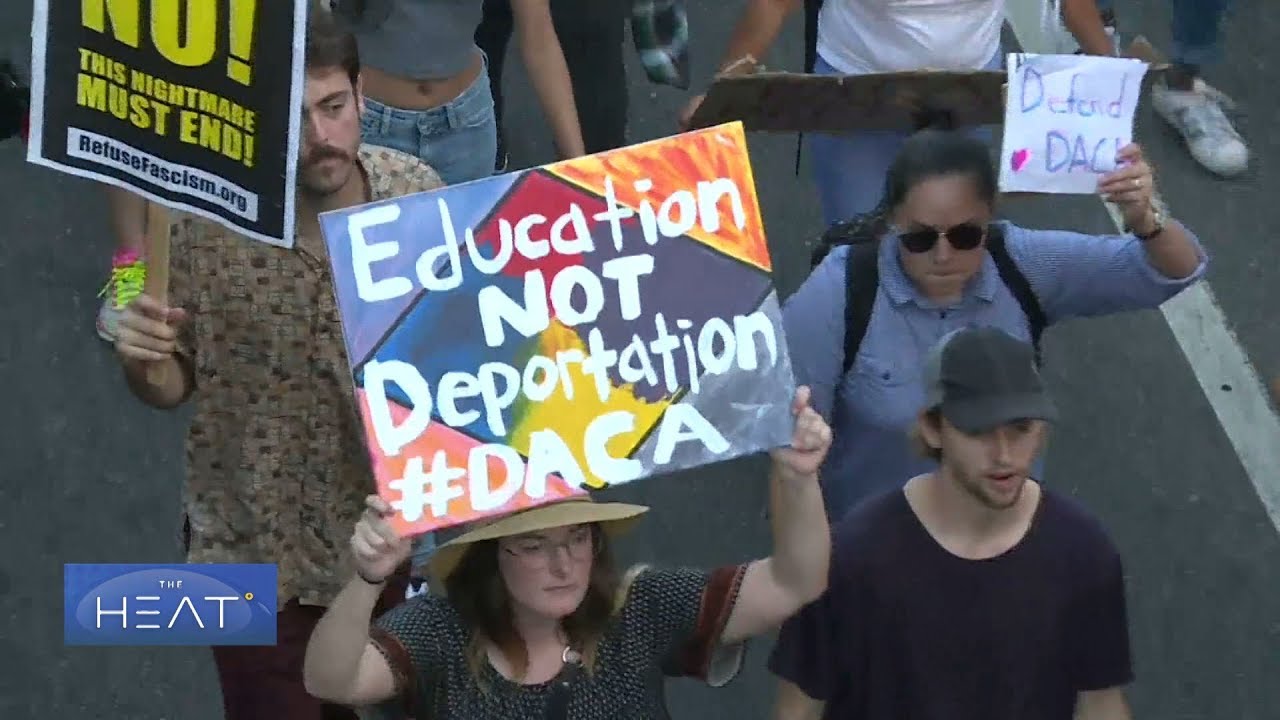 The Heat: US immigration and the future of DACA Pt 1