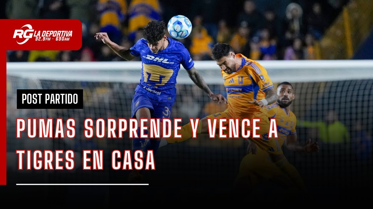 PUMAS SORPRENDE Y VENCE A TIGRES EN CASA | Post Partido