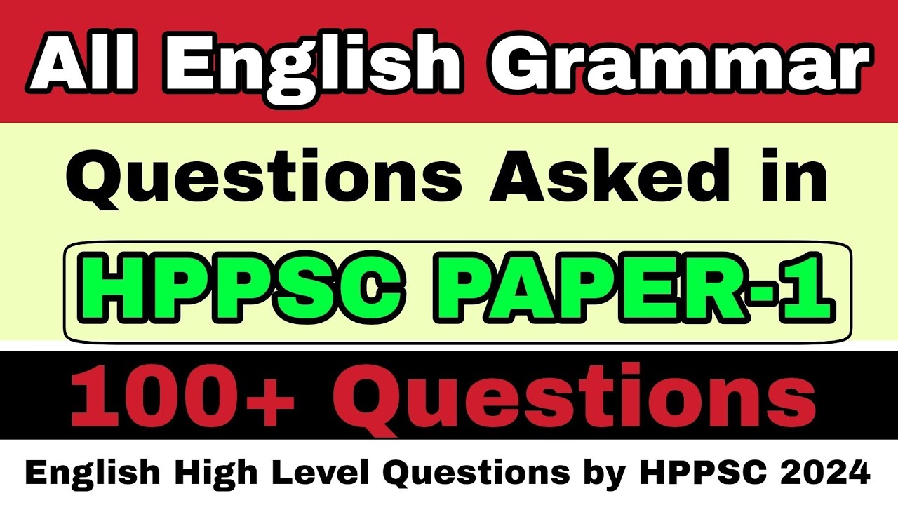 All English Grammar Questions Asked in HPPSC Paper-1 | 2024 | 100+ English High Level Questions