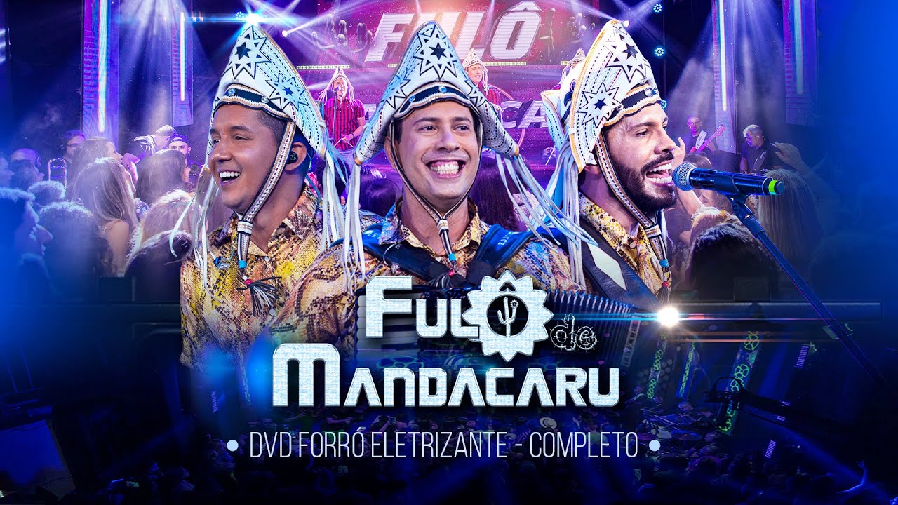 Fulô de Mandacaru - DVD Forró Eletrizante COMPLETO