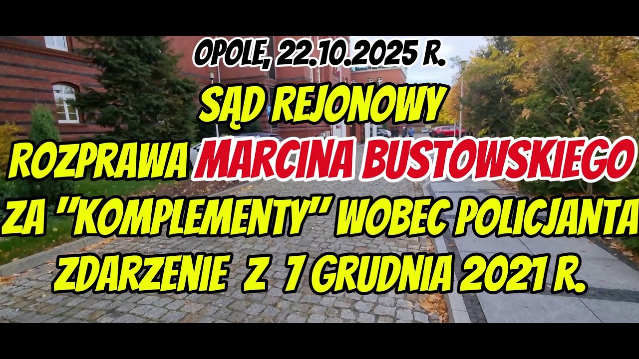22.10.2025. Opole. Sąd Rejonowy. Marcin Bustowski. Rozprawa za 