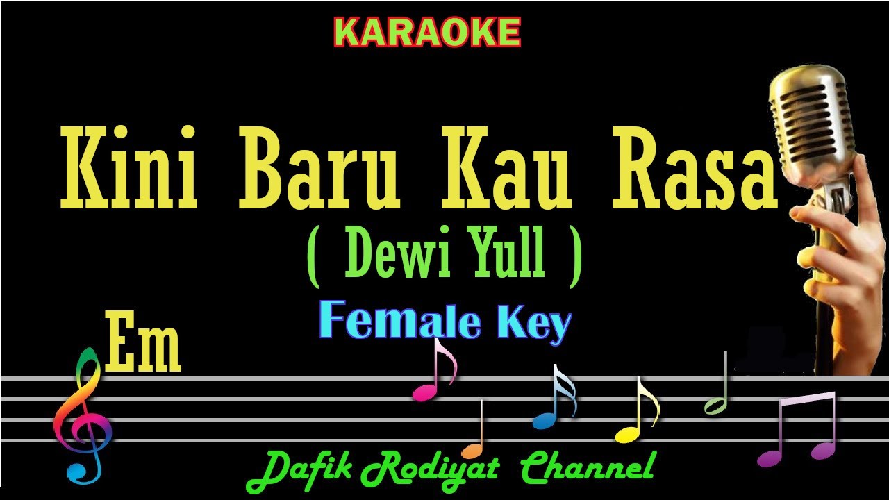 Kini Baru Kau Rasa (Karaoke) Dewi Yull Nada Wanita/Cewek Female key Em Tembang Kenangan