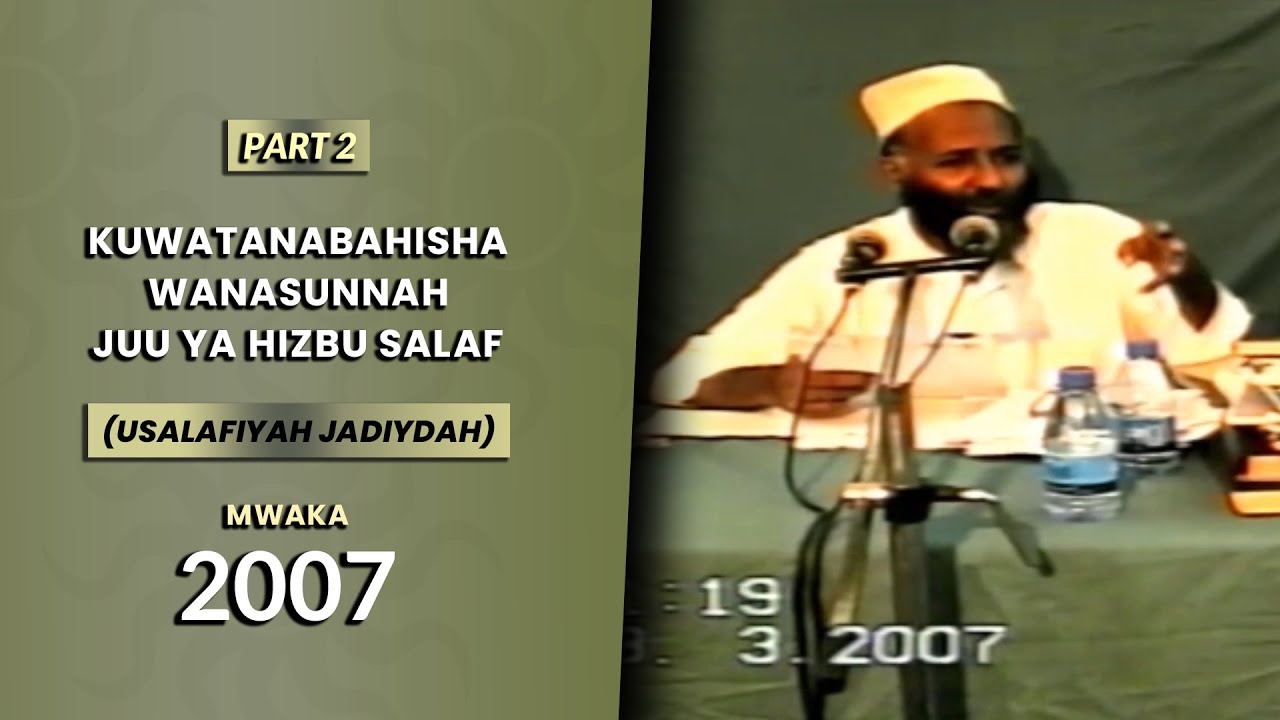 Kuwatanabahisha Wanasunnah juu  ya Hizbu Salaf (Usalafiyah Jadiydah) | Part 2 | Sheikh Barahiyan