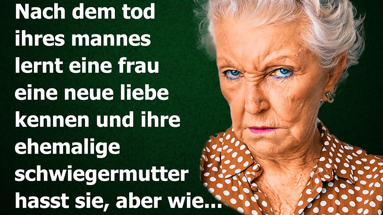 Nach dem tod ihres mannes lernt eine frau eine neue liebe kennen und ihre ehemalige schwiegermutter