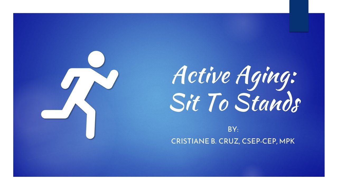 Active Aging: Sit To Stands