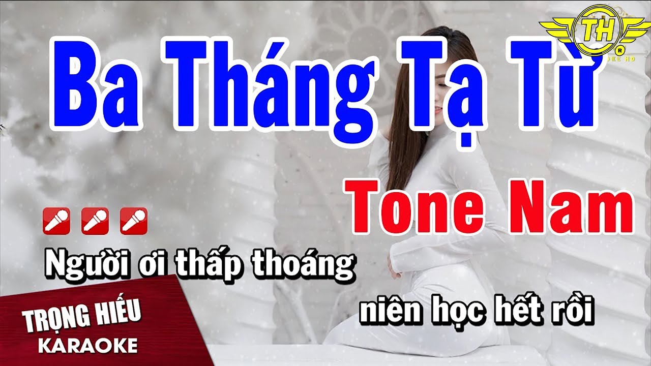 Karaoke Ba Tháng Tạ Từ Tone Nam Nhạc Sống | Trọng Hiếu