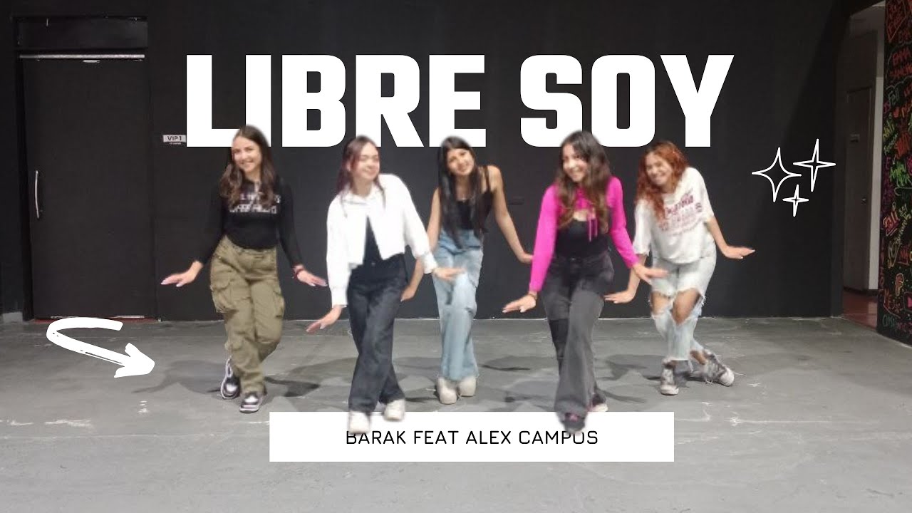 Libre soy ‐ Barak feat Alex Campos | Proezas Dance